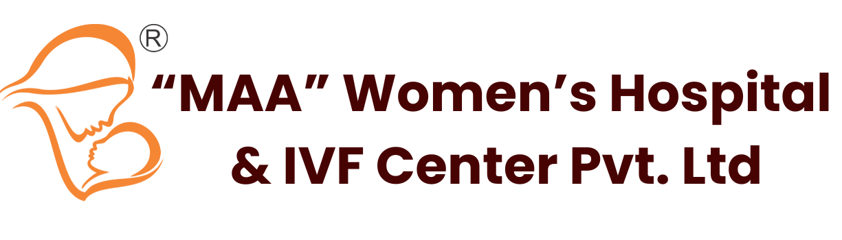 MAA WOMEN'S HOSPITAL & IVF CENTER PVT. LTD