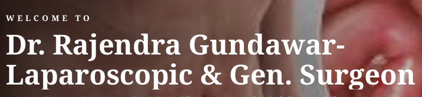 Dr. Rajendra Gundawar- Laparoscopic & Gen. Surgeon
