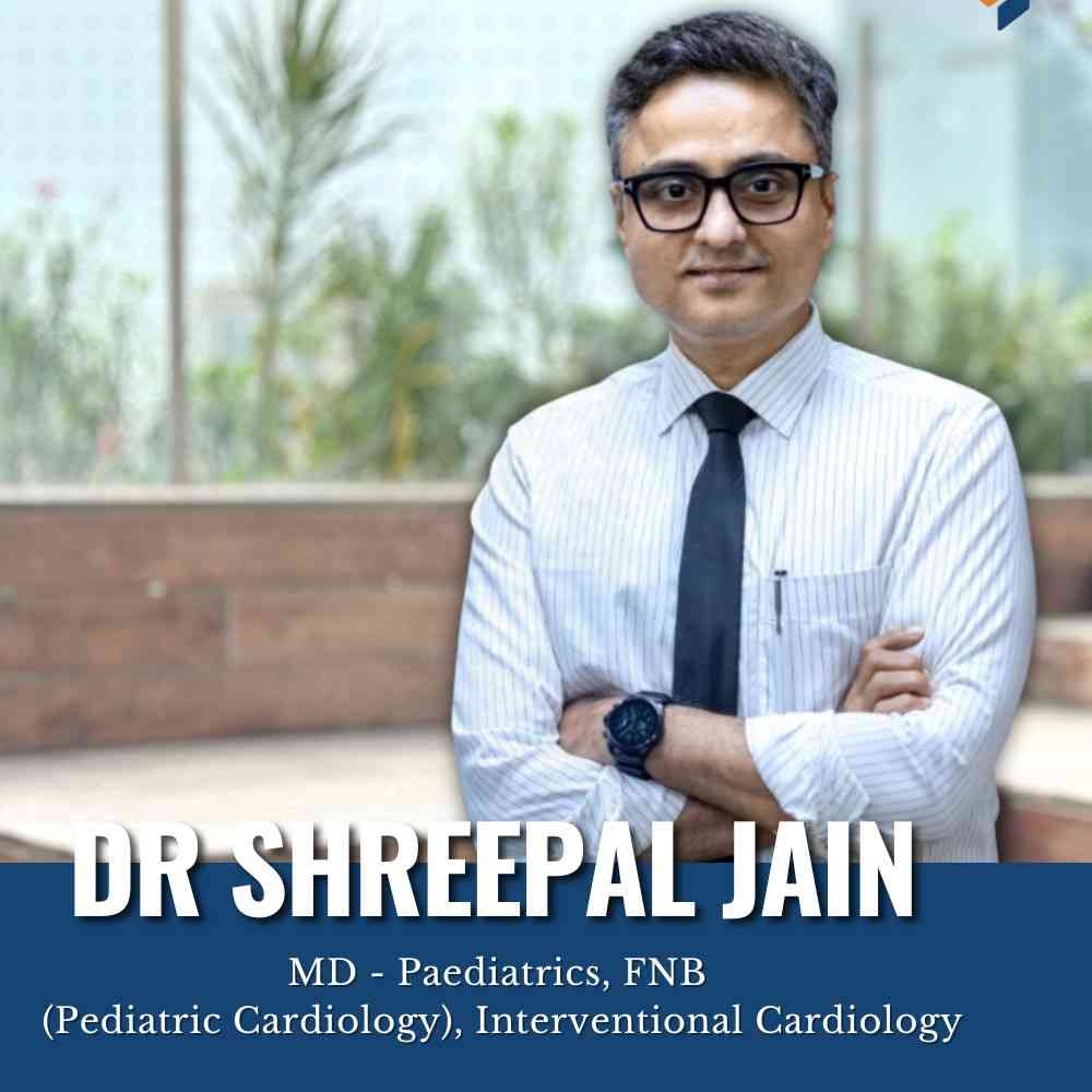 Dr Shreepal Jain Pediatric Cardiologist